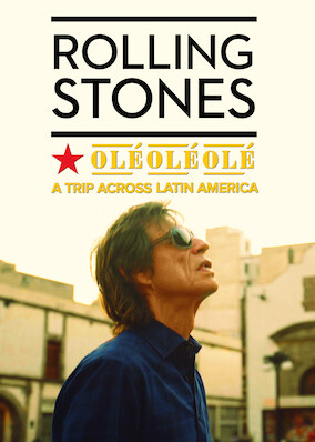 The Rolling Stones: Olé Olé Olé! A Trip Across Latin America